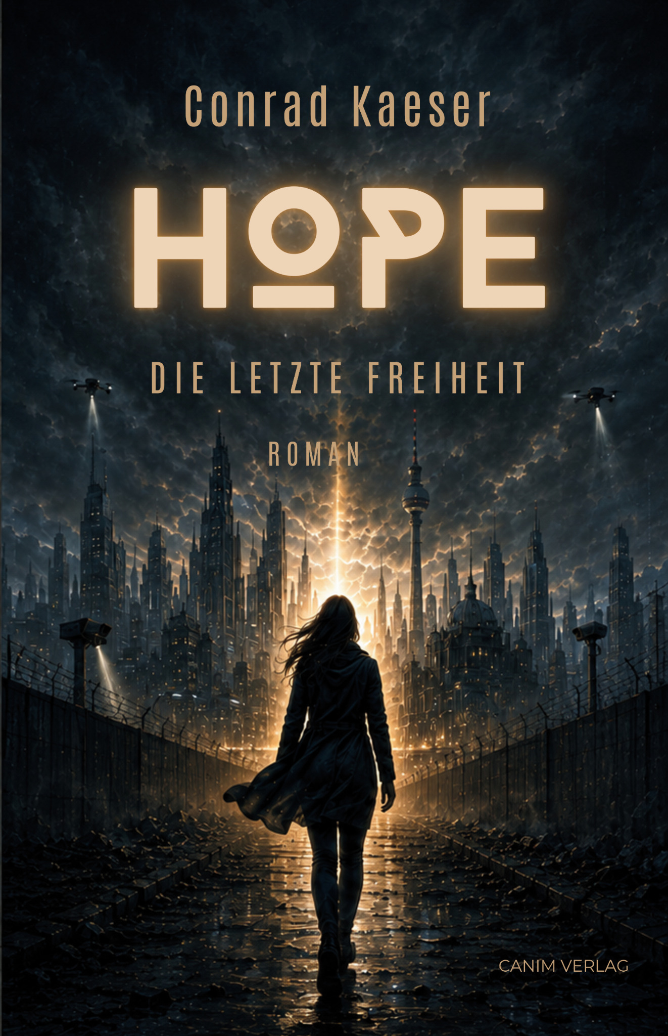 Cover des Romans HOPE – Die letzte Freiheit von Conrad Kaeser